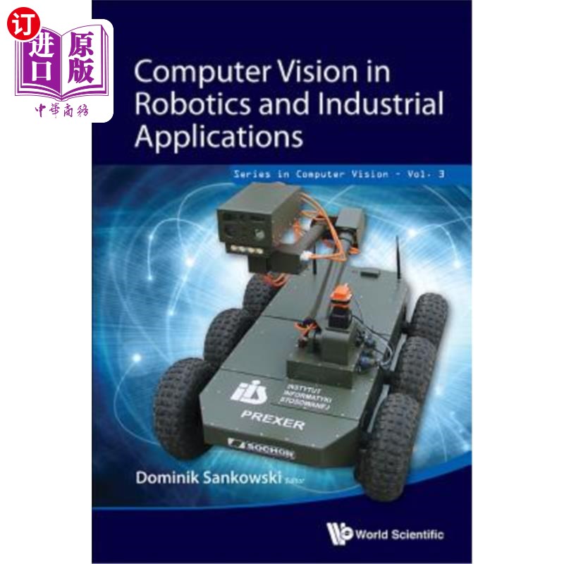 海外直订Computer Vision in Robotics and Industrial Applications 机器人和工业应用中的计算机视觉