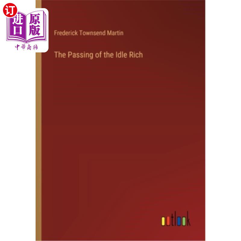 海外直订The Passing of the Idle Rich 闲散富人的逝去