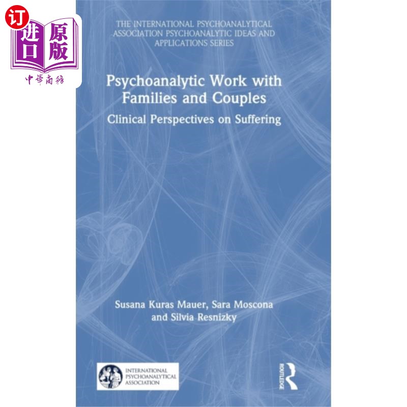 海外直订Psychoanalytic Work with Families and Couples 家庭和夫妻的精神分析工作