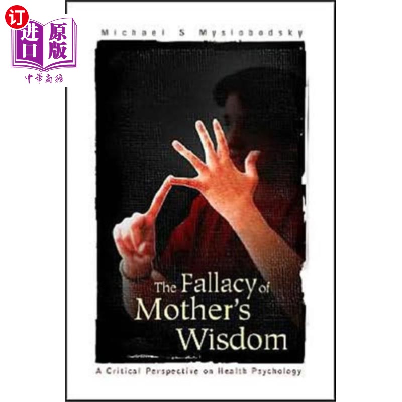 海外直订医药图书Fallacy Of Mother's Wisdom, The: A Critical Pers... 母亲智慧的谬误:健康心理学的批判视角