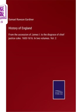 海外直订History of England: From the accession of James I. to the disgrace of chief just 英格兰历史:从詹姆斯一世即