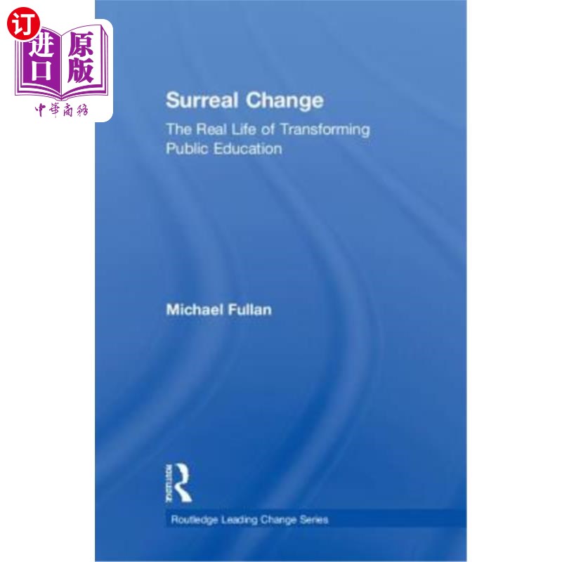海外直订Surreal Change: The Real Life of Transforming Public Education 超现实的变化:改变公共教育的现实生活