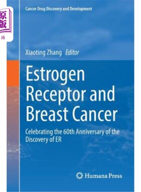 海外直订医药图书Estrogen Receptor and Breast Cancer: Celebrating the 60th Anniversary of the Dis 雌激素受体与乳腺癌