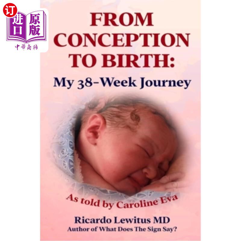 海外直订医药图书From Conception to Birth: My 38- Week Journey. As told by Caroline Eva 从怀孕到出生：我38周的旅程。