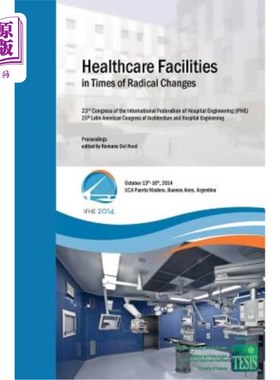 海外直订Healthcare Facilities in Times of Radical Changes. Proceedings of the 23rd Congr 医疗设施在发生根本性变化的