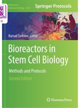 海外直订Bioreactors in Stem Cell Biology: Methods and Protocols 干细胞生物学中的生物反应器:方法和协议