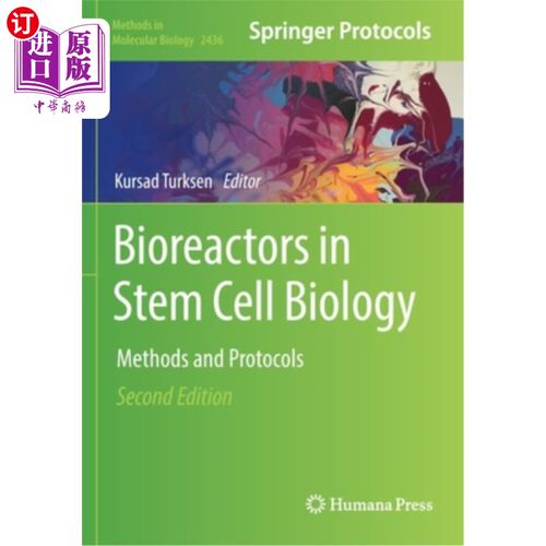 海外直订Bioreactors in Stem Cell Biology: Methods and Protocols 干细胞生物学中的生物反应器:方法和协议