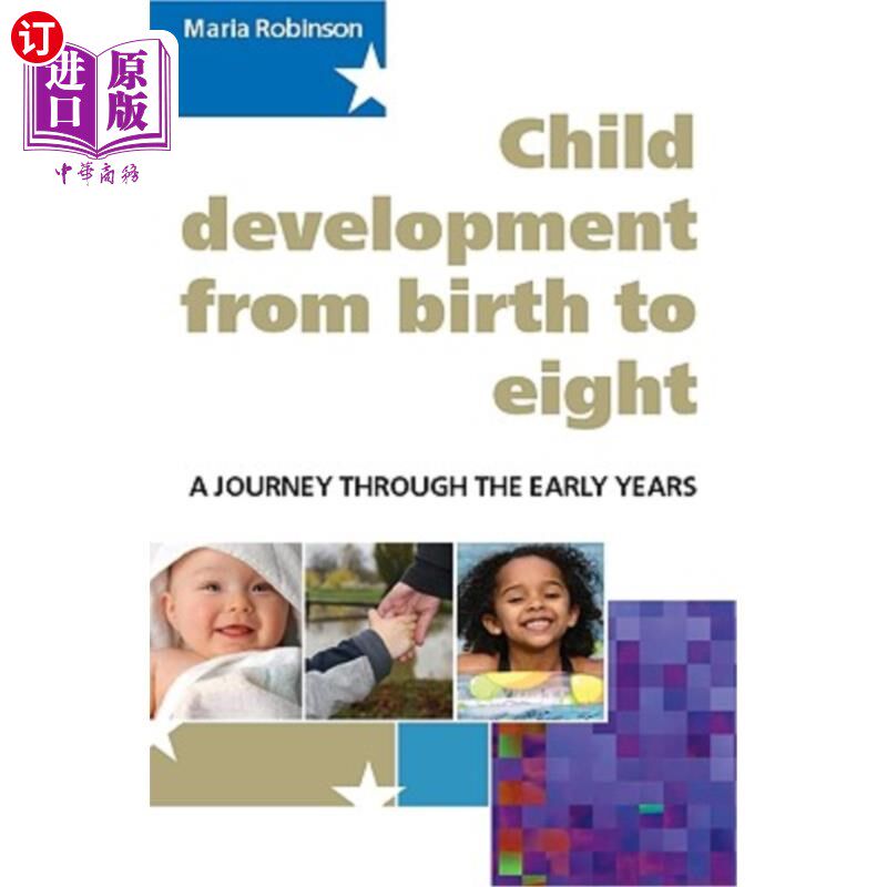 海外直订Child Development 0-8: A Journey Through the Early Years 儿童发展0-8岁:早期的旅程