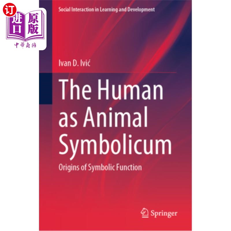 海外直订The Human as Animal Symbolicum: Origins of Symbolic Function 人类作为动物的象征：象征功能的起源