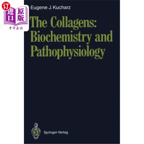 海外直订The Collagens: Biochemistry and Pathophysiology 胶原蛋白：生物化学和病理生理学