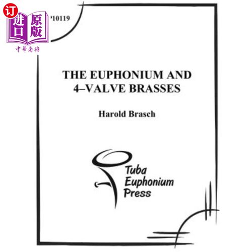 海外直订The Euphonium and 4-Valve Brasses: An Advanced Tutor Euphonium和4瓣黄铜：高级导师