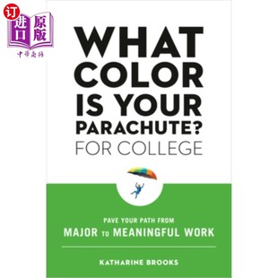海外直订What Color Is Your Parachute? for College: Pave Your Path from Major to Meaningf 你的降落伞是什么颜色?对于