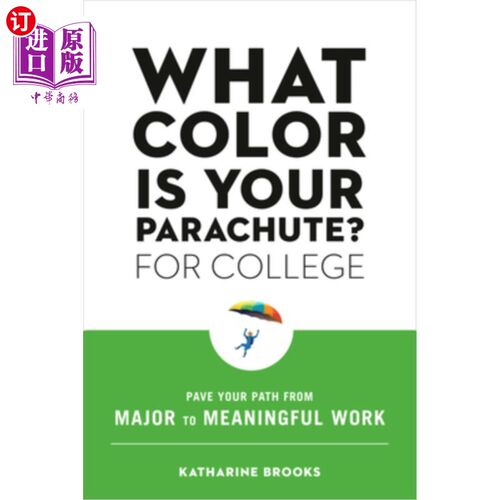 海外直订What Color Is Your Parachute? for College: Pave Your Path from Major to Meaningf 你的降落伞是什么颜色?对于