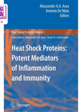 海外直订医药图书Heat Shock Proteins: Potent Mediators of Inflammation and Immunity 热休克蛋白：炎症和免疫的有效介质