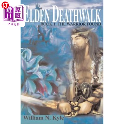 海外直订Elden Deathwalk: Book 1: The Warrior Found 埃尔登死亡步:第1卷:战士的发现