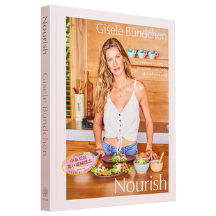 滋养 赋能身体和喂养灵魂的简单食谱 Nourish 英文原版 Gisele Bundchen 健康饮食 美食食谱 烹饪【中商原版】