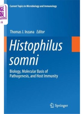 海外直订医药图书Histophilus Somni: Biology, Molecular Basis of Pathogenesis, and Host Immunity 组织细胞：生物学、发