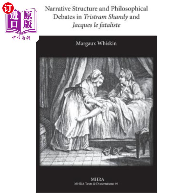 海外直订Narrative Structure and Philosophical Debates in Tristram Shandy and Jacques Le 崔斯特瑞姆·山迪和雅克·勒萨