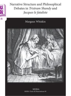 海外直订Narrative Structure and Philosophical Debates in Tristram Shandy and Jacques Le  崔斯特瑞姆·山迪和雅克·勒萨