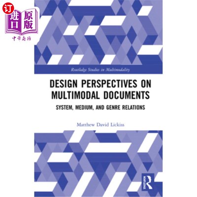 海外直订Design Perspectives on Multimodal Documents: System, Medium, and Genre Relations 多模式文档的设计视角:系统