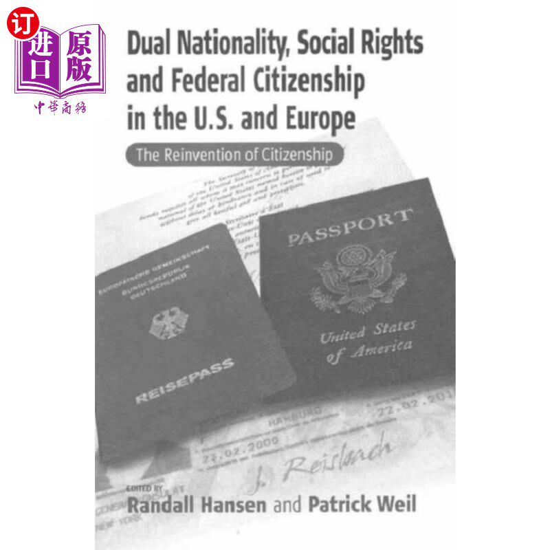 海外直订Dual Nationality, Social Rights and Federal Citi... 美国和欧洲的双重国籍、社会权利和联邦公民权