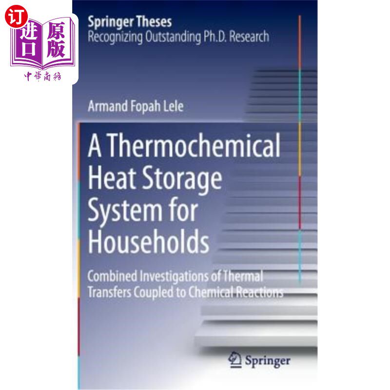 海外直订A Thermochemical Heat Storage System for Households: Combined Investigations of 家庭热化学蓄热系统:热传递