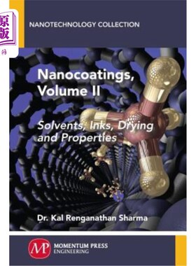 海外直订Nanocoatings, Volume II: Solvents, Inks, Drying, and Properties 纳米涂料，卷二:溶剂，油墨，干燥和性能