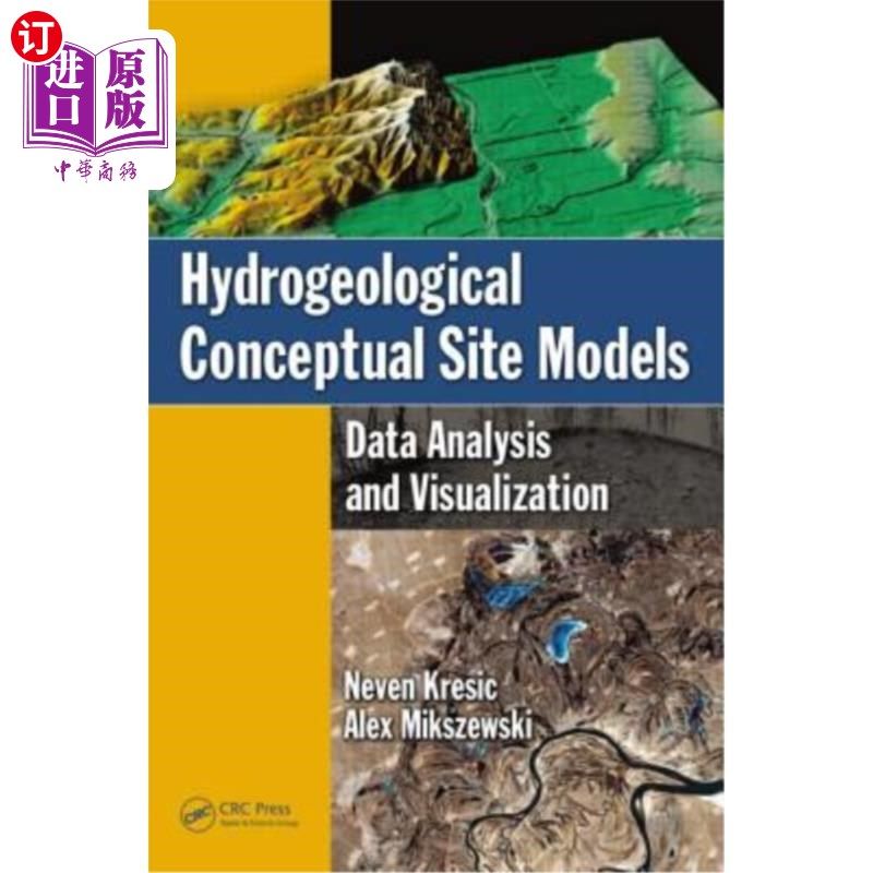 海外直订Hydrogeological Conceptual Site Models: Data Analysis and Visualization 水文地质概念场地模型:数据分析和可视