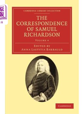 海外直订The Correspondence of Samuel Richardson: Author of Pamela, Clarissa, and Sir Cha 塞缪尔·理查森的书信：《帕