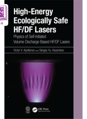 海外直订High-Energy Ecologically Safe Hf/Df Lasers: Physics of Self-Initiated Volume Dis 高能生态安全Hf/D