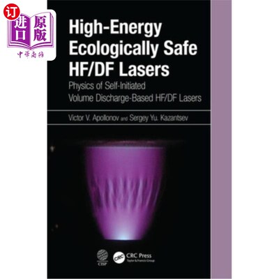 海外直订High-Energy Ecologically Safe Hf/Df Lasers: Physics of Self-Initiated Volume Dis 高能生态安全Hf/D