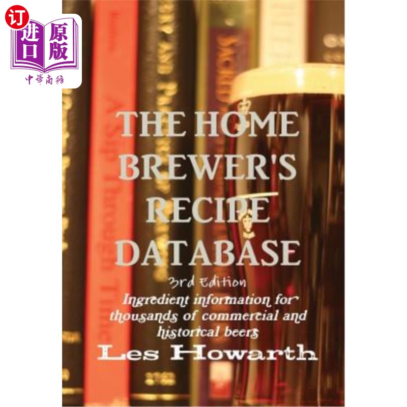 海外直订The Home Brewer's Recipe Database, 3rd edition- hard cover家庭酿酒师的配方数据库，第3版-精装