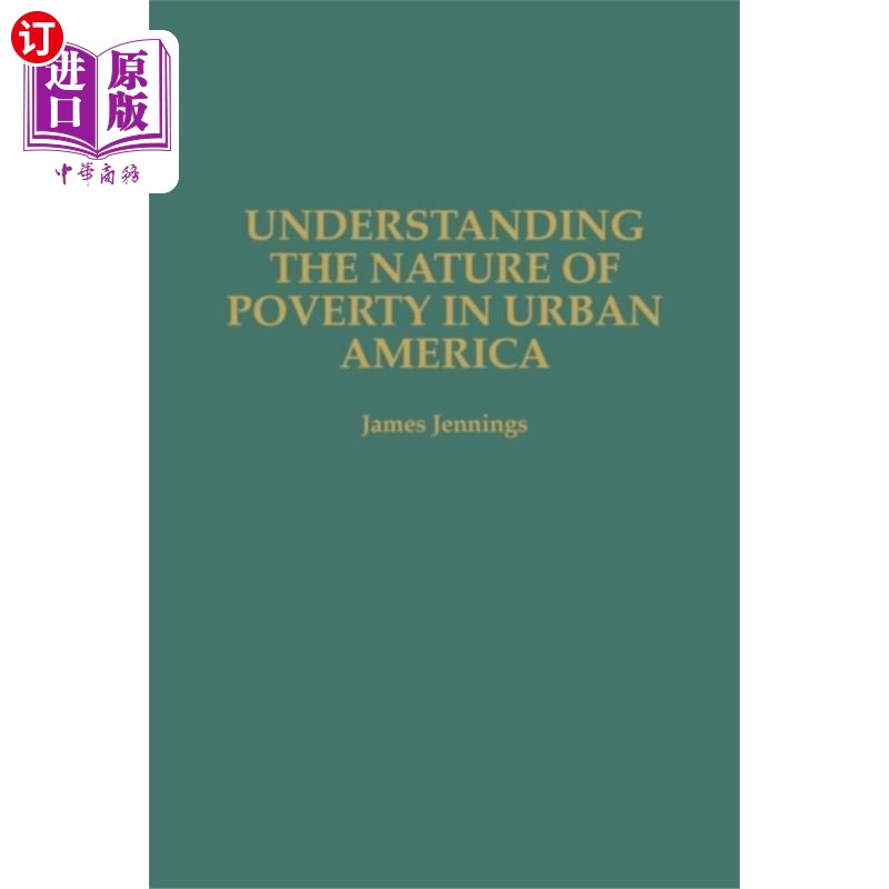 海外直订Understanding the Nature of Poverty in Urban Ame... 理解美国城市贫困的本质