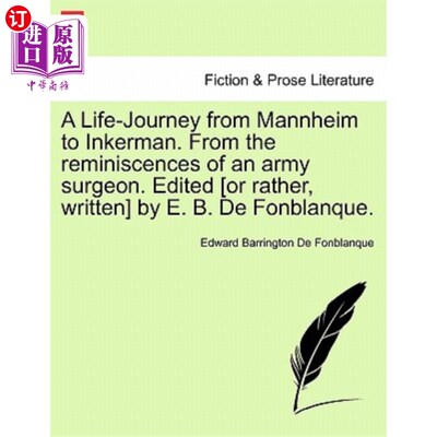 海外直订A Life-Journey from Mannheim to Inkerman. from the Reminiscences of an Army Surg 从曼海姆到英克曼的人生旅程