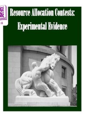 海外直订Resource Allocation Contests: Experimental Evidence 资源分配竞赛:实验证据
