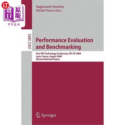 海外直订Performance Evaluation and Benchmarking: Transaction Processing Performance Coun 性能评估和基准：事务处理性