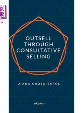 海外直订Outsell with Consultative Selling 通过咨询销售来超越销售