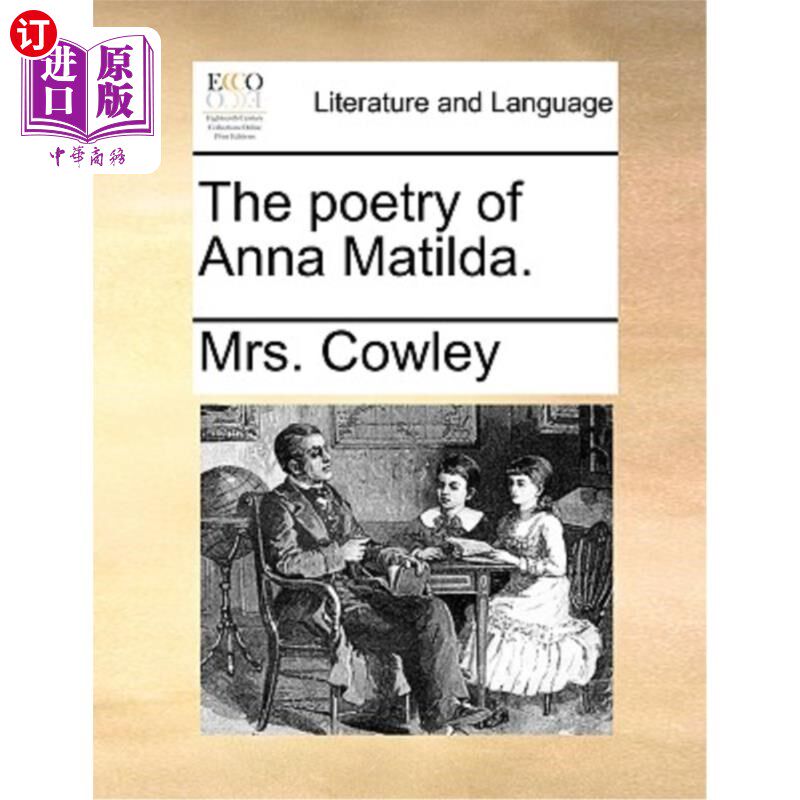 海外直订The Poetry of Anna Matilda. 《安娜·玛蒂尔达的诗》