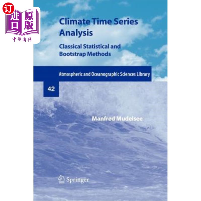海外直订Climate Time Series Analysis: Classical Statistical and Bootstrap Methods 气候时间序列分析:经典统计和Bootst