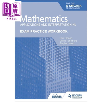 IBDP国际文凭数学Mathematics Applications and Interpretation HL Exam Practice Workbook for the Ib Diploma【中商原版】