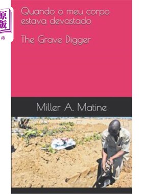 海外直订Quando O Meu Corpo Estava Devastado: The Grave Digger Quando O Meu Corpo Estava Devastado:掘墓人