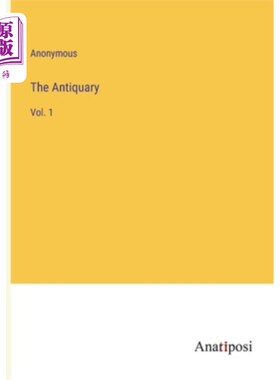 海外直订The Antiquary: Vol. 1 《古物》第一卷