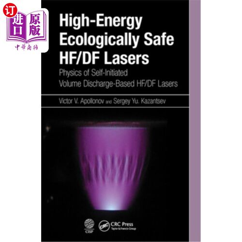 海外直订High-Energy Ecologically Safe Hf/Df Lasers: Physics of Self-Initiated Volume Dis 高能生态安全的Hf/