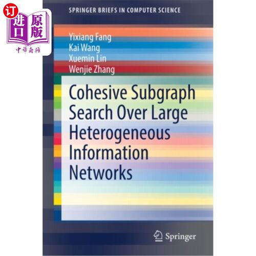海外直订Cohesive Subgraph Search Over Large Heterogeneous Information Networks 大型异构信息的内聚子图搜索