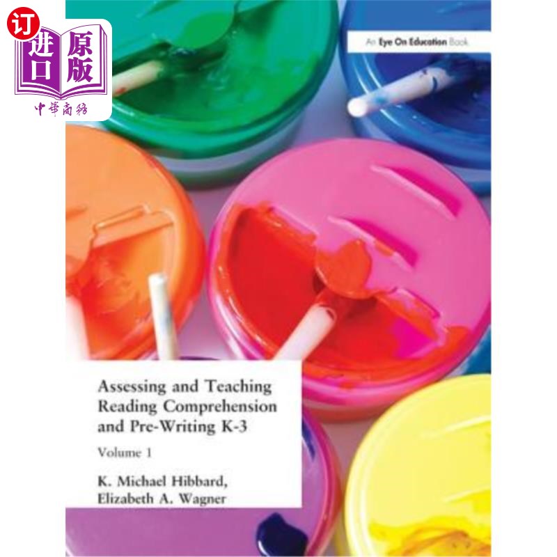 海外直订Assessing and Teaching Reading Composition and Pre-Writing, K-3, Vol. 1 阅读写作与预备写作的评估与教学,K-3