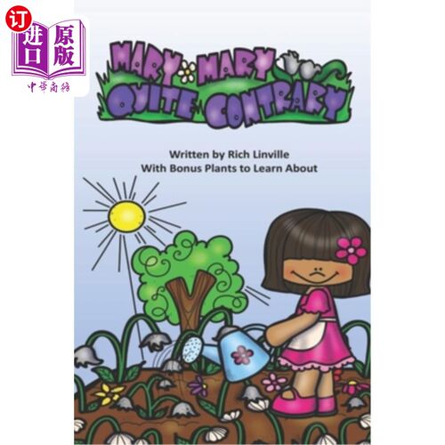 海外直订Mary, Mary, Quite Contrary With Bonus Plants to Learn About 玛丽，玛丽，正好相反，我们要了解一些花草