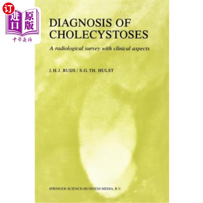 海外直订医药图书Diagnosis of Cholecystoses: A Radiological Survey with Clinical Aspects 胆囊结石的诊断:一项临床方