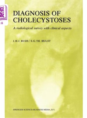 海外直订医药图书Diagnosis of Cholecystoses: A Radiological Survey with Clinical Aspects 胆囊结石的诊断：一项临床方