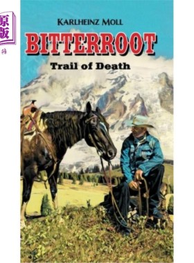 海外直订Bitterroot: The Trail of Death 比特鲁特:死亡之路
