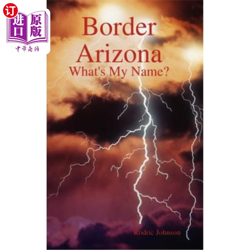 海外直订Border Arizona: What's My Name? 亚利桑那州边境：我叫什么名字？